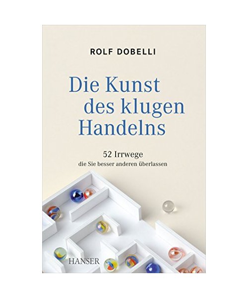 Die Kunst des klugen Handelns