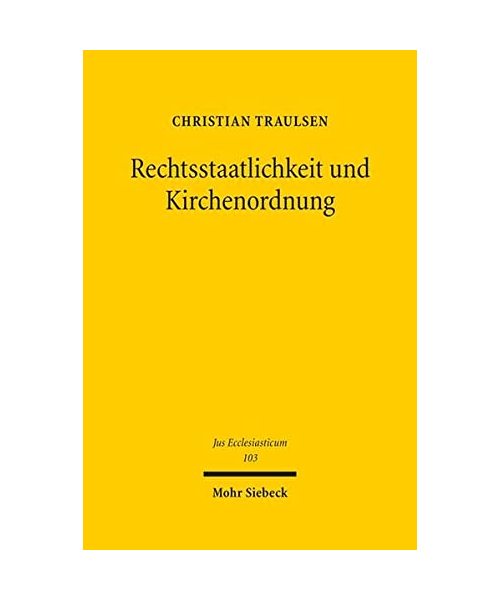 Rechtsstaatlichkeit und Kirchenordnung