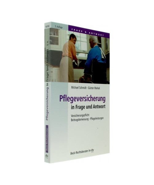 Pflegeversicherung in Frage und Antwort