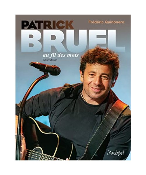 Patrick Bruel au fil des mots - Abécédaire