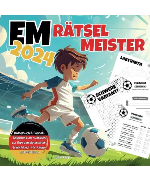 EM Rätselmeister 2024: Rätselbuch & Fußball-Spielplan zum Ausfüllen zur Europameisterschaft, Erlebnisbuch für Jungen und Mädchen | Mitmachbuch für Kinder ab 8 Jahre