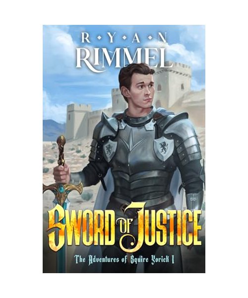 Sword of Justice: A LitRPG Adventure (The Adventures of Squire Yorick, Band 1)