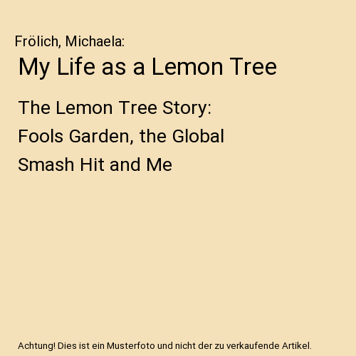 My Life as a Lemon Tree
