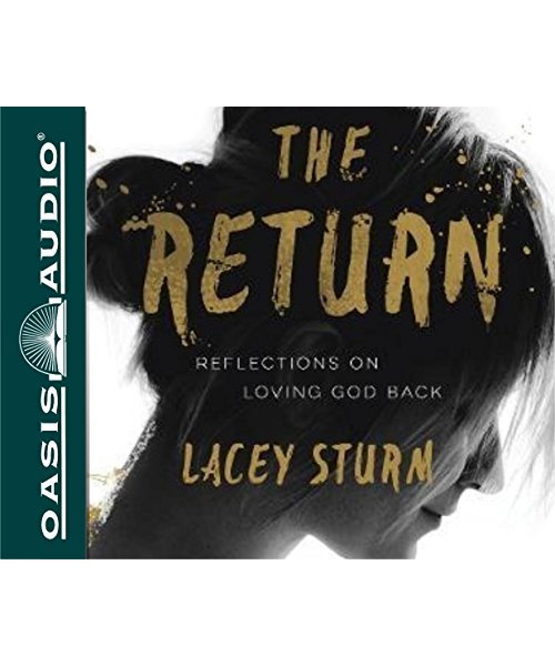 The Return (Library Edition): Reflections on Loving God Back