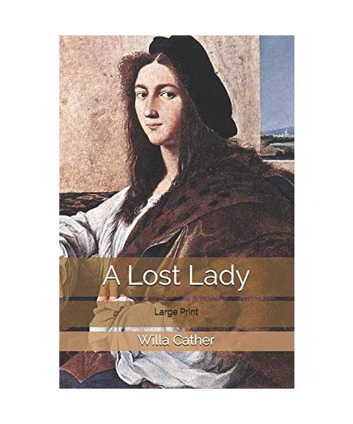 A Lost Lady: Large Print