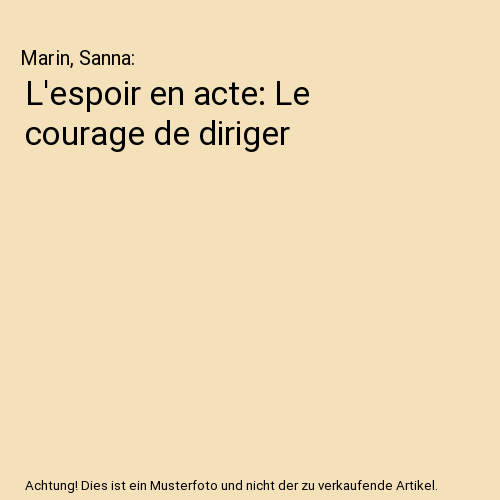 L'espoir en acte: Le courage de diriger