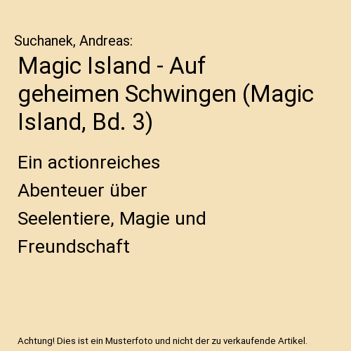 Magic Island - Auf geheimen Schwingen (Magic Island, Bd. 3)