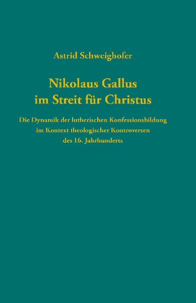 Nikolaus Gallus im Streit für Christus