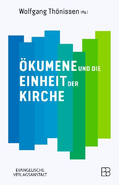 Ökumene und die Einheit der Kirche