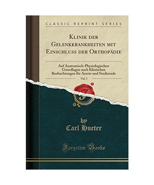 Klinik der Gelenkkrankheiten mit Einschluss der Orthopädie, Vol. 3