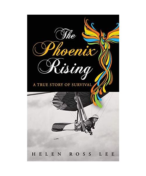 The Phoenix Rising: A True Story of Survival