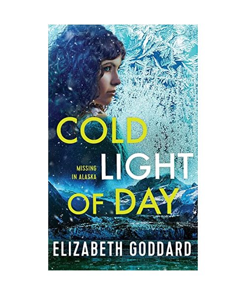 Cold Light of Day (Missing in Alaska, 1)