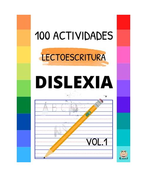 DISLEXIA V.1: 100 Actividades para MEJORAR la LECTOESCRITURA: Identificar los SONIDOS del habla y aprender a RELACIONARLOS con las letras y las palabras.