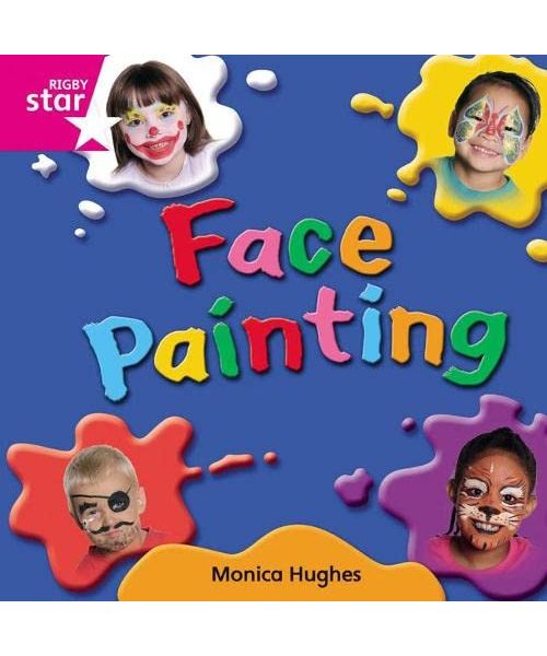 Rigby Star Independent Pink Reader 10: Face Painting