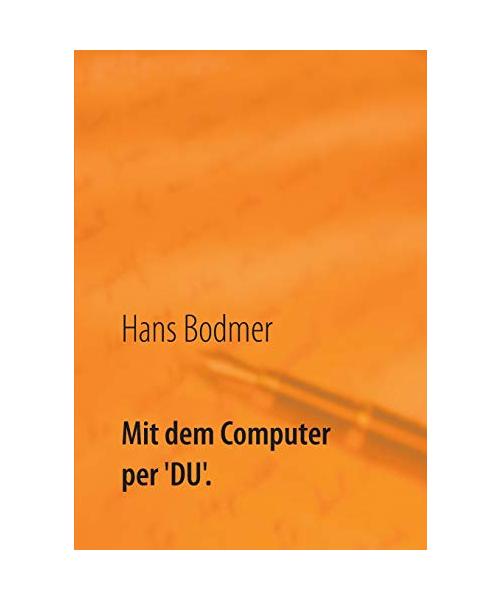 Mit dem Computer per 'DU'.