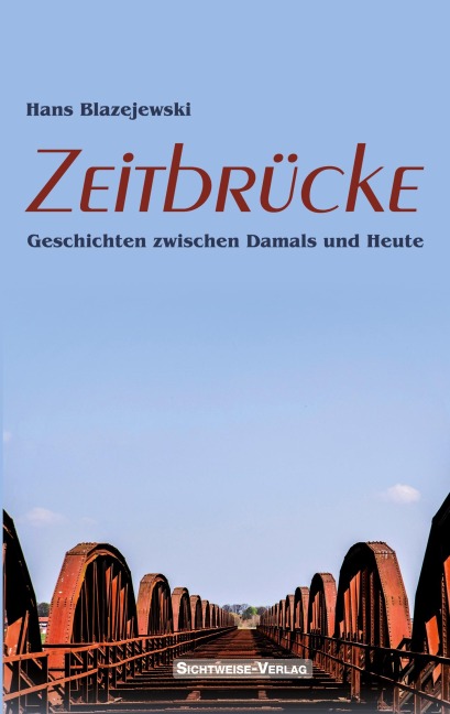 Zeitbrücke: Geschichten zwischen Damals und Heute