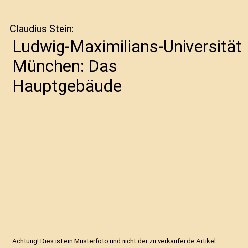 Ludwig-Maximilians-Universität München: Das Hauptgebäude