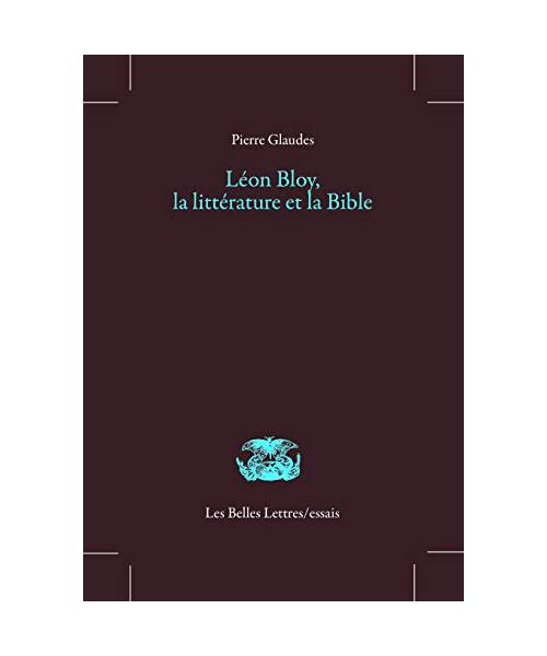 Leon Bloy, La Litterature Et La Bible