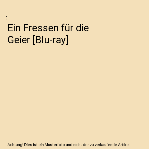 Ein Fressen für die Geier