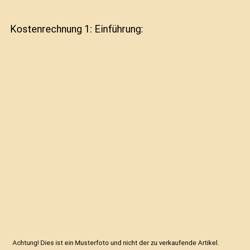 Kostenrechnung 1: Einführung