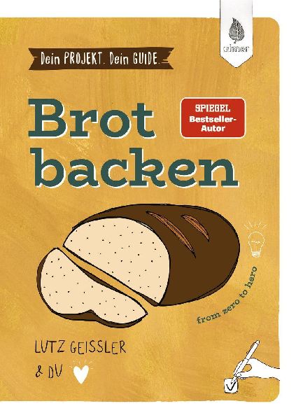Dein Projekt. Dein Guide. Brot backen