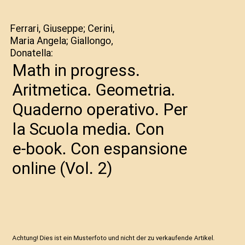 Math in progress. Aritmetica. Geometria. Quaderno operativo. Per la Scuola media. Con e-book. Con espansione online (Vol. 2)