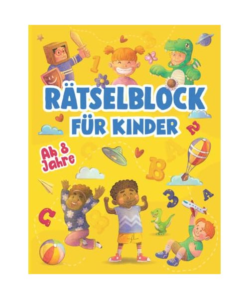 Rätselblock ab 8 Jahre: Für Mädchen und Jungen – Labyrinthe, Fehler finden, Kreuzworträtsel, Sudokus, Logicals, Schattenbilder u.v.m. (Rätseln, knobeln, logisches Denken & Konzentration)