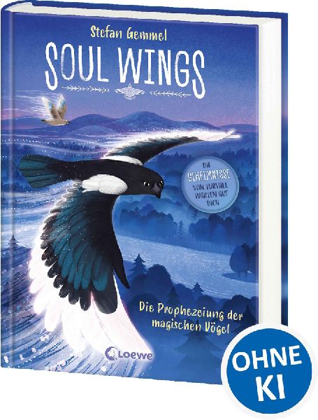 Soul Wings (Band 1) - Die Prophezeiung der magischen Vögel