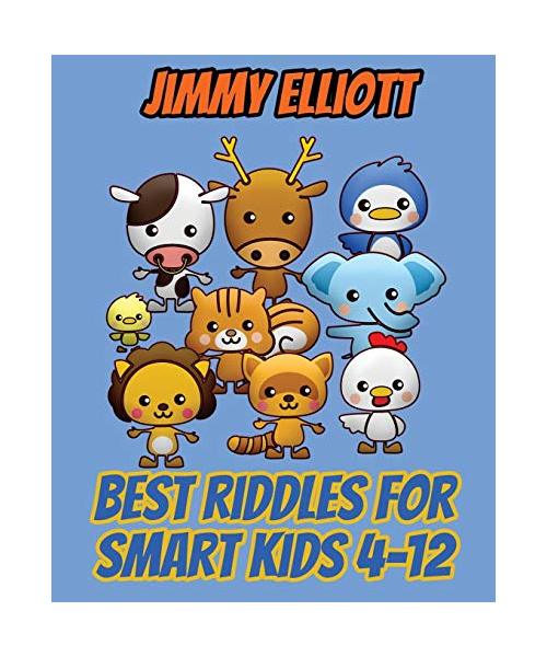 Best Riddles for Smart Kids 4-12 - Difficult Riddles for Smart Kids - Riddles And Brain Teasers Families Will Adore