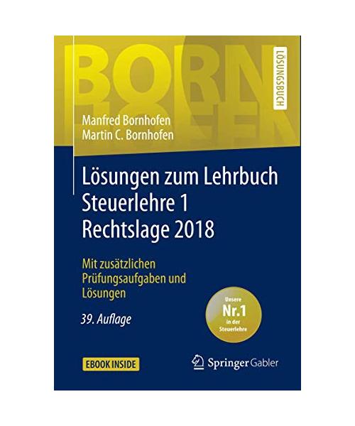 Lösungen zum Lehrbuch Steuerlehre 1 Rechtslage 2018