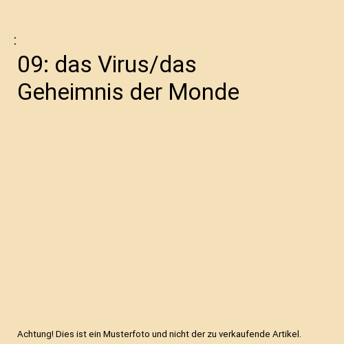 09: Das Virus/Das Geheimnis der Monde