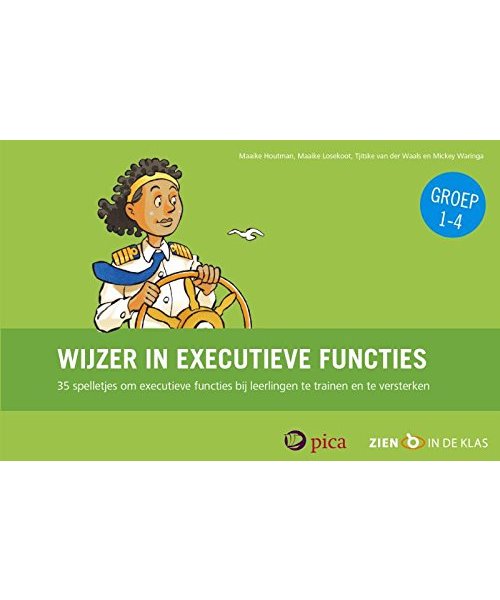 Wijzer in executieve functies - Groep 1-4: 35 spelletjes om executieve functies bij leerlingen te trainen en te versterken