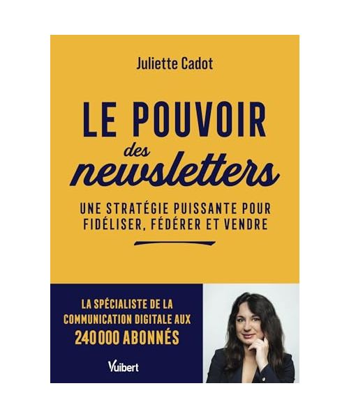 Le pouvoir des newsletters: Une stratégie puissante pour fidéliser, fédérer et vendre