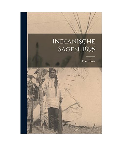 Indianische Sagen, 1895