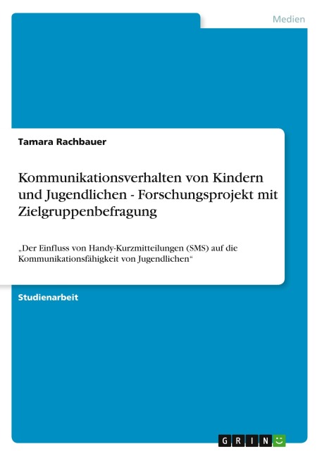 Kommunikationsverhalten von Kindern und Jugendlichen - Forschungsprojekt mit Zielgruppenbefragung