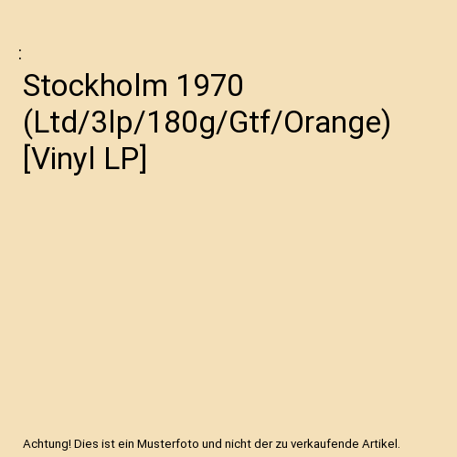 Stockholm 1970 (Ltd/3lp/180g/Gtf/Orange) [Vinyl LP]