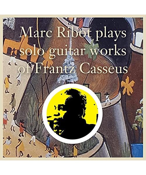 Plays Solo Guitar Works Of Frantz Casseus [Vinyl LP]