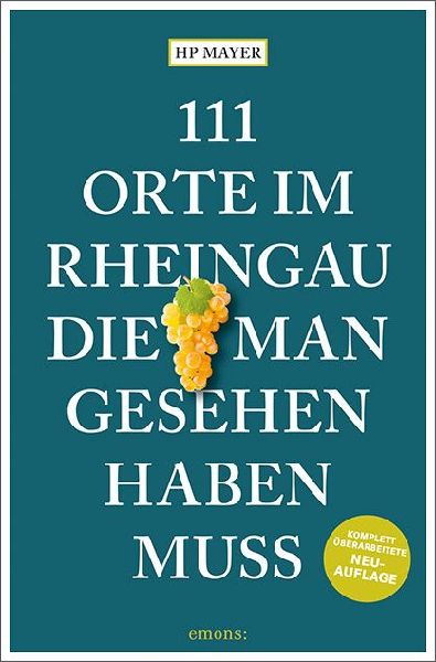 111 Orte im Rheingau, die man gesehen haben muss