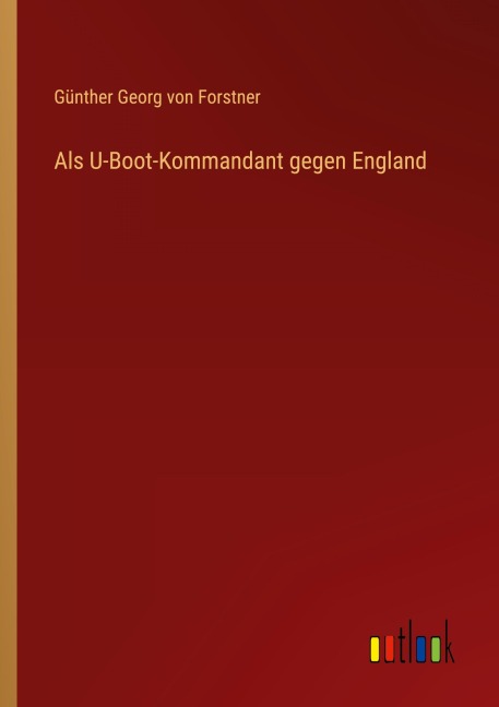 Als U-Boot-Kommandant gegen England