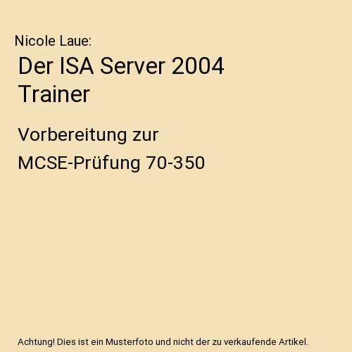 Der ISA Server 2004 Trainer