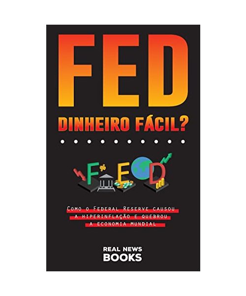 FED, Dinheiro Fácil?