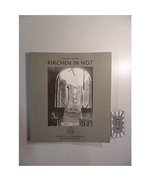 Kirchen in Not : über den profanen Umgang mit sakralen Denkmälern.