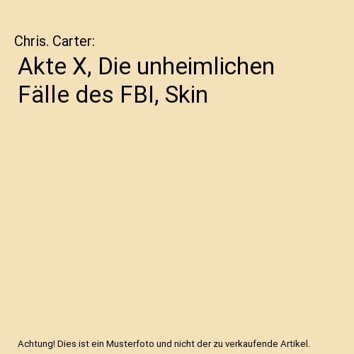 Akte X, Die unheimlichen Fälle des FBI, Skin