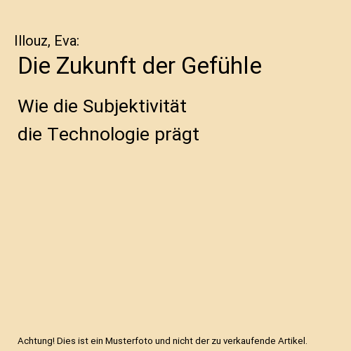 Die Zukunft der Gefühle