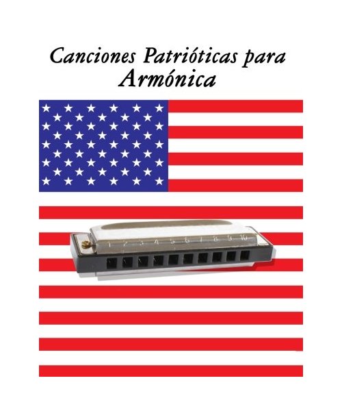 Canciones Patrióticas para Armónica: 10 Canciones de Estados Unidos
