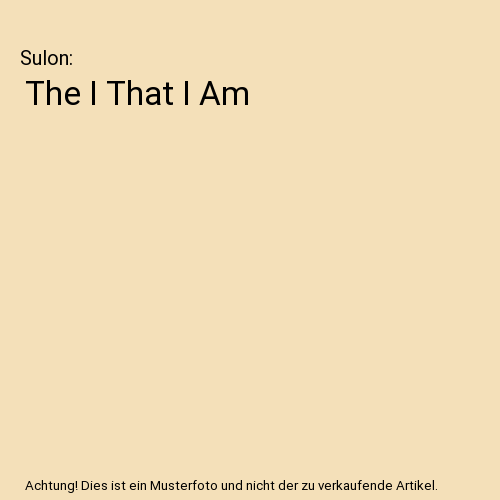 The I That I Am