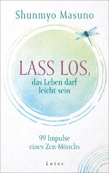 Lass los - das Leben darf leicht sein