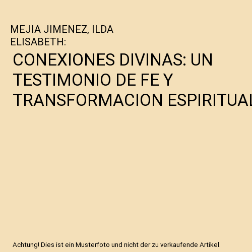 CONEXIONES DIVINAS: UN TESTIMONIO DE FE Y TRANSFORMACION ESPIRITUAL