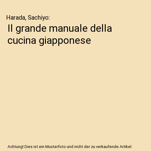 Il grande manuale della cucina giapponese