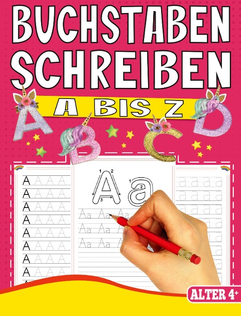 BUCHSTABEN SCHREIBEN LERNEN A BIS Z - MIT TOLLEN EINHORN MOTIVEN